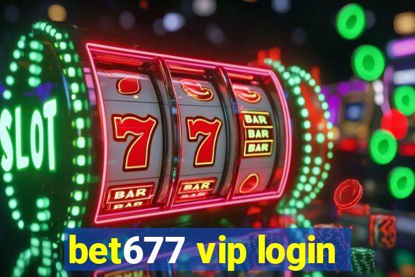 bet677 vip login